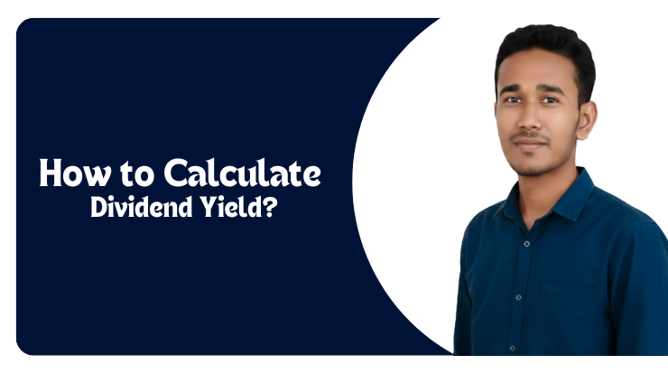 How to Calculate Dividend Yield